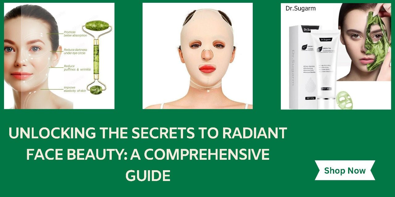 Unlocking the Secrets to Radiant Face Beauty: A Comprehensive Guide - Ammpoure
